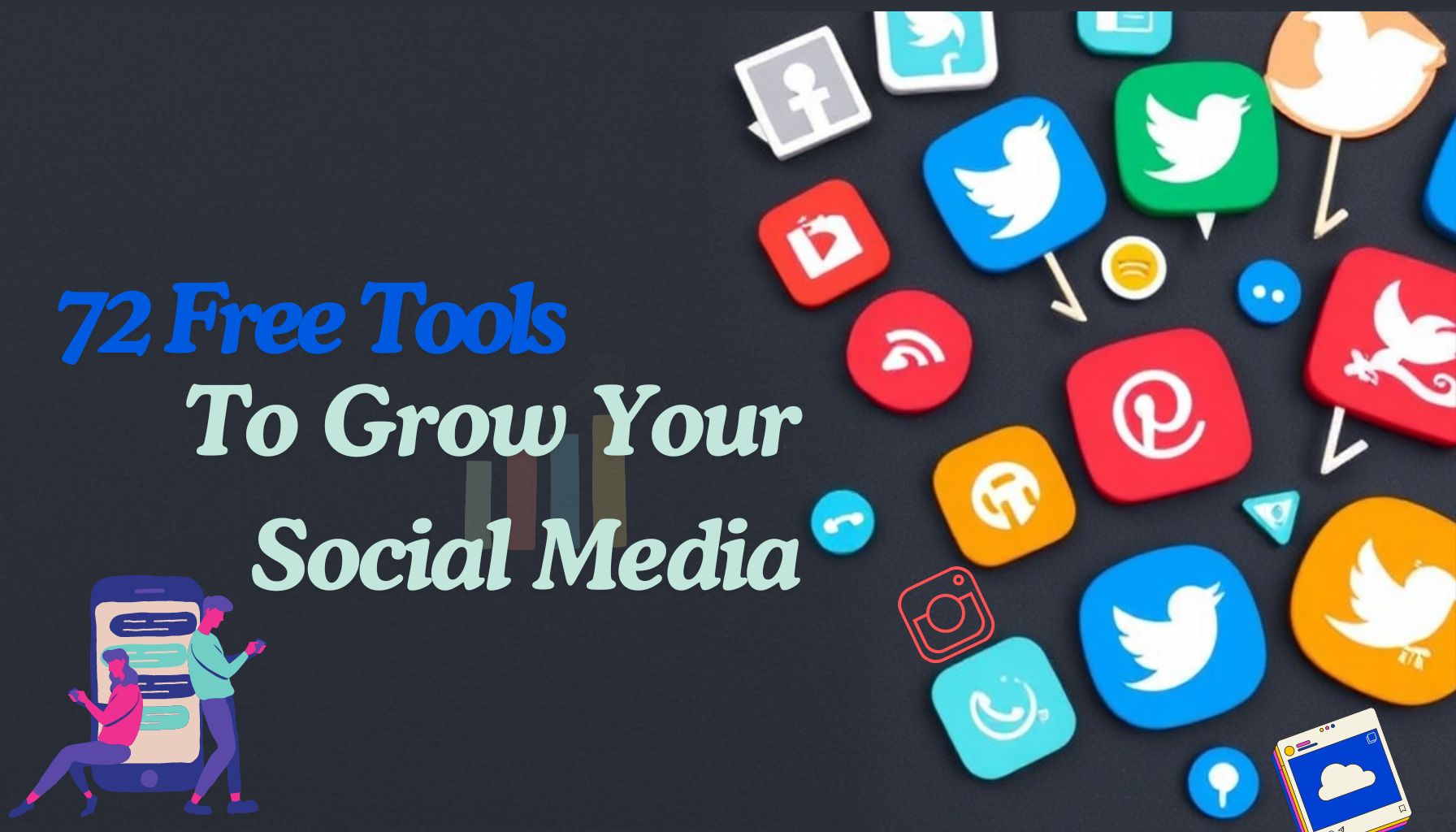 72 Free Tools To Grow On Social Media