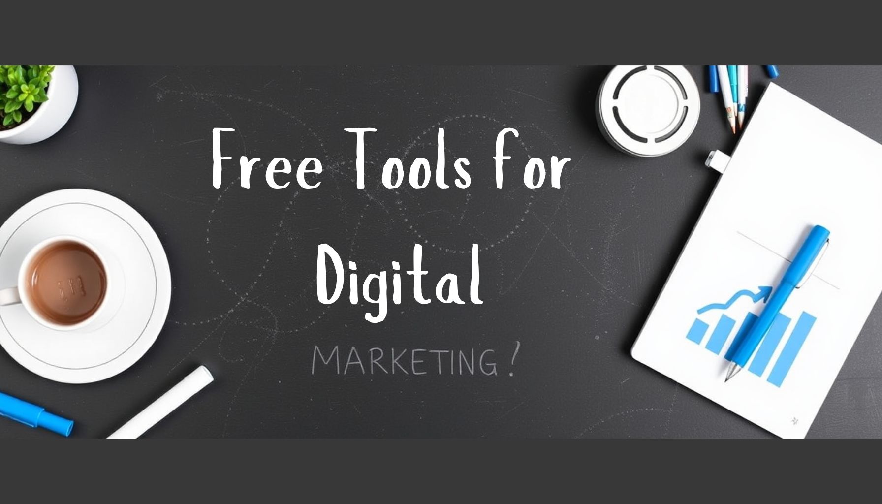 How to Find Free Tools And Training To Boost Your Digital Marketing?
