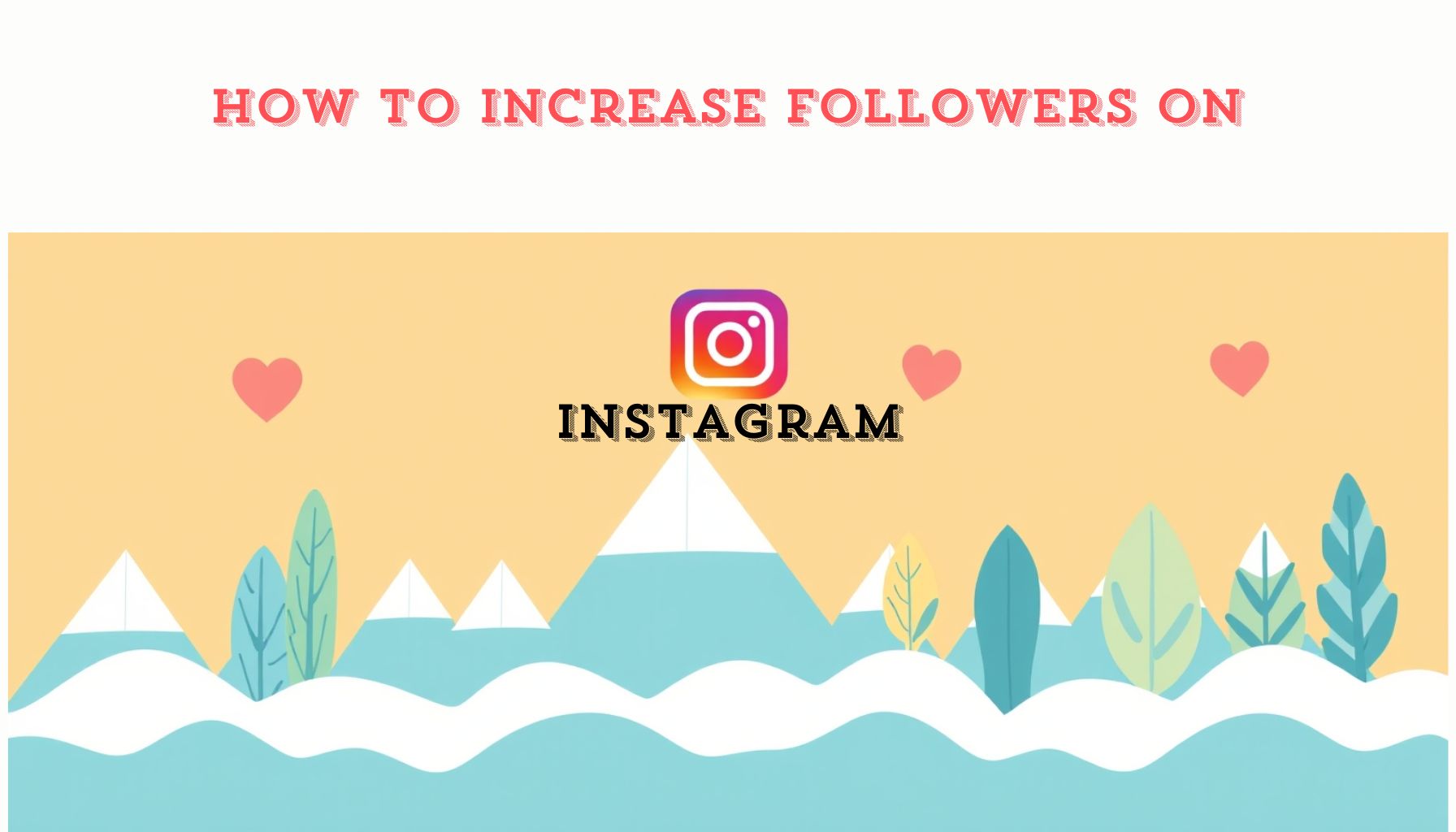 How to Increase Followers on Instagram